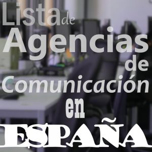 lista agencias comunicación españa